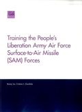 Cover: Training the People's Liberation Army Air Force Surface-to-Air Missile (Sam) Forces - RAND