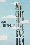Cover: My City Highrise Garden - Rutgers University Press