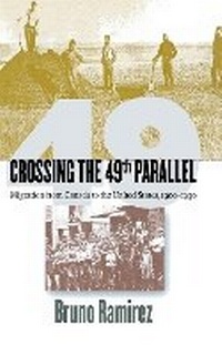 Enlarge image Cover: Crossing the 49th Parallel - Cornell University Press