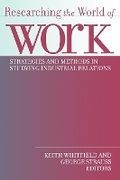 Cover: Researching the World of Work - ILR Press