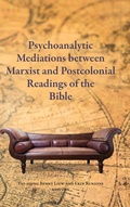 Cover: Psychoanalytic Mediations between Marxist and Postcolonial Readings of the Bible - Society of Biblical Literature