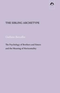 Enlarge image Cover: The Sibling Archetype - Spring Publications Inc