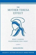 Cover: The Mother Teresa Effect - Parasol Press LLC