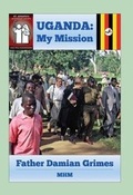 Cover: Uganda: My Mission - Damian Grimes