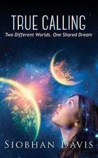 Enlarge image Cover: True Calling - Siobhan Davis