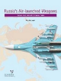 Enlarge image Cover: Russia'S Air-Launched Weapons - Harpia Publishing, LLC