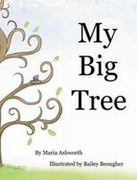 Enlarge image Cover: My Big Tree - Clear Fork Media Group LLC