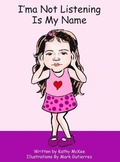 Cover: I'ma Not Listening Is My Name - Kathy McKee