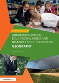 Cover: Addressing Special Educational Needs and Disability in the Curriculum: Geography - Routledge