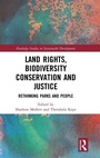 Cover: Land Rights, Biodiversity Conservation and Justice - Routledge