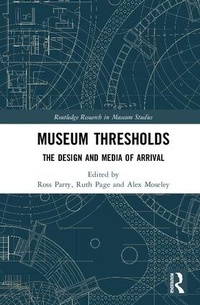Enlarge image Cover: Museum Thresholds - Routledge