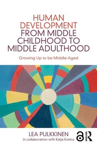 Enlarge image Cover: Human Development from Middle Childhood to Middle Adulthood - Routledge