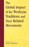 Cover: The Global Impact of the Wesleyan Traditions and Their Related Movements - Scarecrow Press