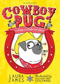 Enlarge image Cover: Cowboy Pug - Bloomsbury Childrens Books