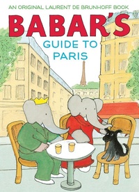 Enlarge image Cover: Babar's Guide to Paris - Abrams Books for Young Readers