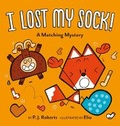 Cover: I Lost My Sock!: A Matching Mystery - Abrams Appleseed
