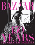 Cover: Harper's Bazaar: 150 Years: The Greatest Moments - Abrams