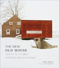 Cover: New Old House: Historic & Modern Architecture Combined - Abrams