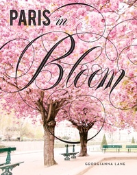 Abbildung von: Paris in Bloom - Abrams Image