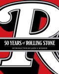 Cover: 50 Years of Rolling Stone: The Music, Politics and People that Changed Our Culture - Abrams