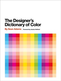 Enlarge image Cover: The Designer's Dictionary of Color - Harry N. Abrams, Inc.