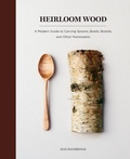 Cover: Heirloom Wood - Harry N. Abrams, Inc.