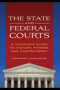 Enlarge image Cover: The State and Federal Courts - ABC-CLIO
