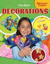 Enlarge image Cover: I Can Make Decorations - Windmill Books