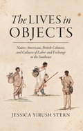 Cover: The Lives in Objects - The University of North Carolina Press