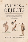Cover: The Lives in Objects - The University of North Carolina Press