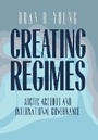 Cover: Creating Regimes - Cornell University Press