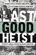 Cover: The Last Good Heist - Globe Pequot Press