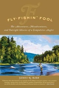 Cover: Fly-Fishin' Fool - Lyons Press