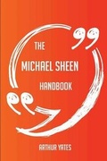 Cover: The Michael Sheen Handbook - Everything You Need to Know about Michael Sheen - Emereo Publishing