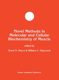 Enlarge image Cover: Novel Methods in Molecular and Cellular Biochemistry of Muscle - Kluwer Academic Publishers