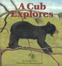Cover: A Cub Explores - Down East Books