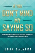 Cover: If You Don't Mind My Saying So - Xlibris