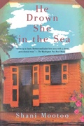 Cover: He Drown She in the Sea - Grove Press / Atlantic Monthly Press