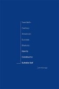 Cover: Twentieth-century American Success Rhetoric - Southern Illinois University Press