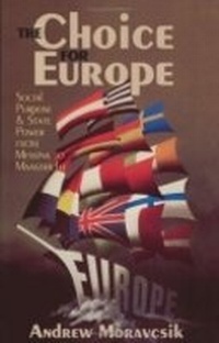 Enlarge image Cover: The Choice for Europe - Cornell University Press