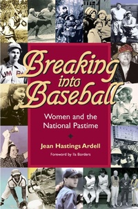 Enlarge image Cover: Breaking Into Baseball - Southern Illinois University Press