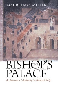 Enlarge image Cover: The Bishop's Palace - Cornell University Press