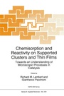 Cover: Chemisorption and Reactivity on Supported Clusters and Thin Films: - Kluwer Academic Publishers