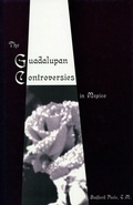 Cover: The Guadalupan Controversies in Mexico - Stanford University Press