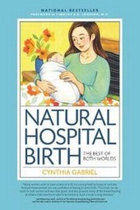 Enlarge image Cover: Natural Hospital Birth - Harvard Common Press