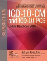 Enlarge image Cover: ICD-10-CM and ICD-10-PCs Coding Handbook with Answers 2016 - Health Forum Publishing Company