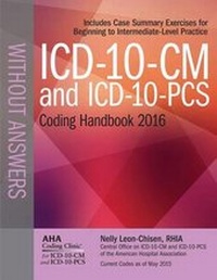 Enlarge image Cover: ICD-10-CM and ICD-10-PCs Coding Handbook Without Answers 2016 - Health Forum Publishing Company