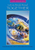Cover: Let Us Break Bread Together - Paraclete Press