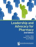 Cover: Leadership and Advocacy for Pharmacy, 2e - American Pharmacists Association