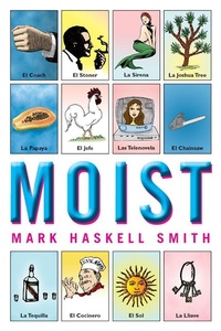 Abbildung von: Moist - Grove Press / Atlantic Monthly Press